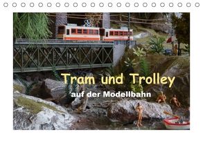 Tram und Trolley auf der Modellbahn (Tischkalender 2018 DIN A5 quer) von Huschka,  Klaus-Peter