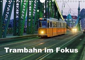 Trambahn im Fokus (Wandkalender 2018 DIN A4 quer) von u.a.,  HUPEKA