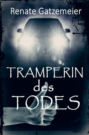 Tramperin des Todes von Gatzemeier,  Renate