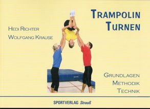 Trampolin Turnen von Krause,  Wolfgang, Richter,  Hedi