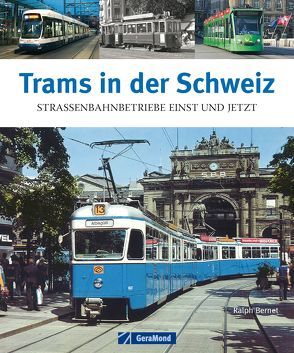 Trams in der Schweiz von Bernet,  Ralph