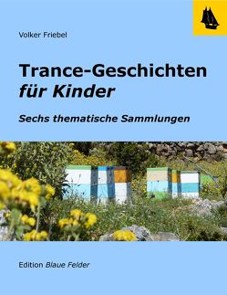 Trance-Geschichten für Kinder von Friebel,  Volker