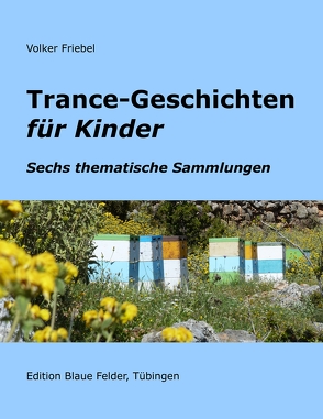 Trance-Geschichten für Kinder von Friebel,  Volker