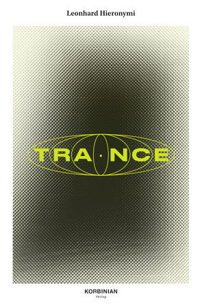 TRANCE von Hieronymi,  Leonhard