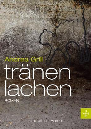 Tränenlachen von Grill,  Andrea