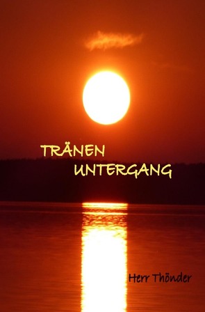 Tränenuntergang von Thönder,  Herr