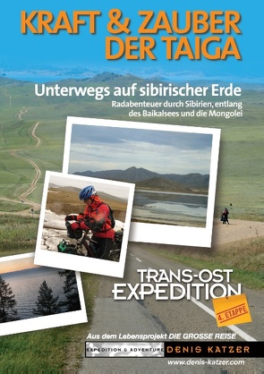 Trans-Ost-Expedition – Die 4. Etappe von Katzer,  Denis, Katzer,  Tanja