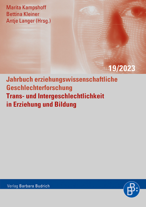 Trans- und Intergeschlechtlichkeit in Erziehung und Bildung von Bootsmann,  Merlin Sophie, Busche,  Mart, Frühauf,  Marie, Fütty,  Tamás Jules, Gregor,  Joris Atte, Kampshoff,  Marita, Ketelhut,  Klemens, Kirchner,  Anna, Kleiner,  Bettina, Krämer,  Anike, Kretzschmar,  Clara, Langer,  Antje, Lücke,  Martin, Maurer,  Susanne, Mazzaferro,  Sergio, Sartingen,  Ellen, Schirmer,  Utan, Schmidt,  Sabrina, Stählker,  Ann-Sophie, Verlinden,  Karla, Wedl,  Juliette, Wehling,  Anna, Weselek,  Johanna