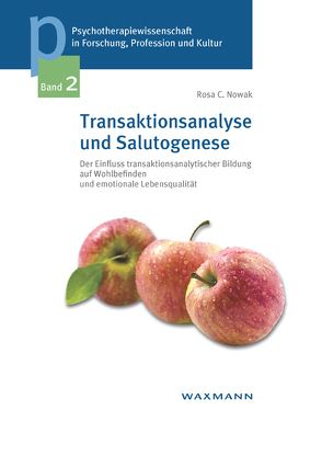 Transaktionsanalyse und Salutogenese von Nowak,  Rosa C.