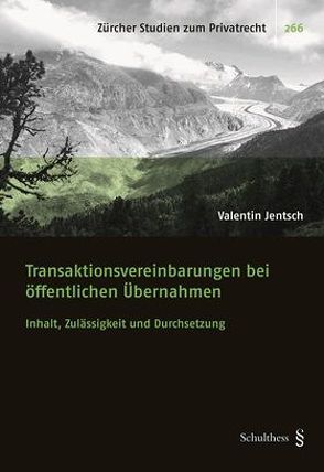 Transaktionsvereinbarungen bei öffentlichen Übernahmen von Jentsch,  Valentin