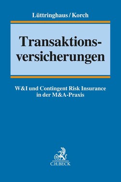 Transaktionsversicherungen von Baumann,  Johannes, Bellinghausen,  Rupert, Gädtke,  Thomas, Giessen,  Philipp, Harlacher,  Gunnar, Harzmeier,  Lars, Hauke,  Hendrik, Heukamp,  Wessel, Hoger,  Andreas, Korch,  Stefan, Landenberger,  Robert, Löffler,  Patrick, Lüttringhaus,  Jan, Lüttringhaus,  Jan D., Röver,  Nils, Schönwälder,  Dino, Schuller,  Verena, Schwintowski,  David