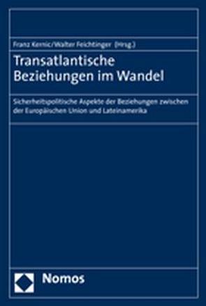 Transatlantische Beziehungen im Wandel von Feichtinger,  Walter, Kernic,  Franz