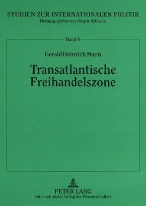 Transatlantische Freihandelszone von Mann,  Gerald H.