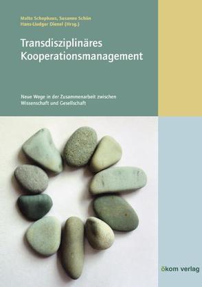 Transdisziplinäres Kooperationsmanagement von Dienel,  Hans L, Schoen,  Susanne, Schophaus,  Malte