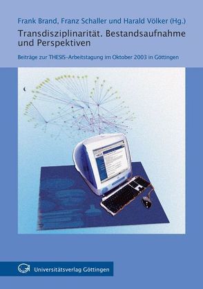 Transdisziplinarität. Bestandsaufnahme und Perspektiven. von Brand,  Frank, Schaller,  Franz, Völker,  Harald