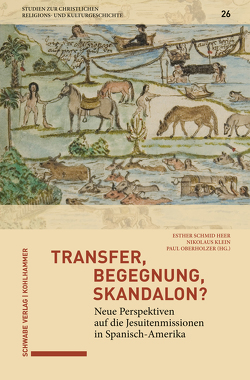 Transfer, Begegnung, Skandalon? von Delgado,  Mariano, Klein,  Nikolaus, Leppin,  Volker, Oberholzer,  Paul, Schmid Heer,  Esther