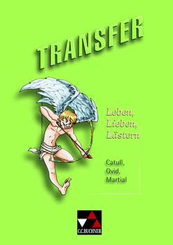 Transfer. Die Lateinlektüre / Leben, Lieben, Lästern von Kammerer,  Andrea, Utz,  Clement