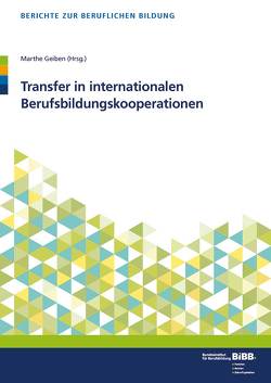 Transfer in internationalen Berufsbildungskooperationen von Geiben,  Marthe