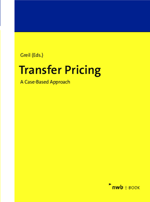 Transfer Pricing von Becker,  Katharina, Dürrbeck,  Kerstin, Greil,  Eva, Greil,  Stefan, Kaluza,  Eleonore, Loose,  Felix, Maier,  Julian, Rasch,  Stephan, Schulz,  Sebastian, Schwarz,  Christian, Stein,  Stefan, Wargowske,  Lars