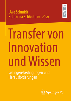 Transfer von Innovation und Wissen von Schmidt,  Uwe, Schönheim,  Katharina