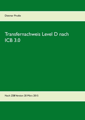 Transfernachweis Level D nach ICB 3.0 von Prudix,  Dietmar