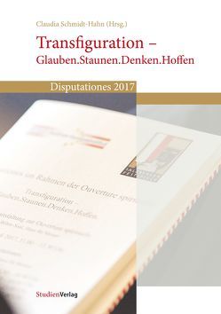 Transfiguration – Glauben.Staunen.Denken.Hoffen von Schmidt-Hahn,  Claudia