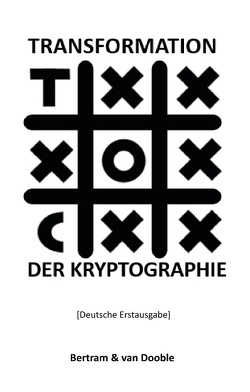 Transformation der Kryptographie von Bertram,  Linda A., Dooble,  Gunther van