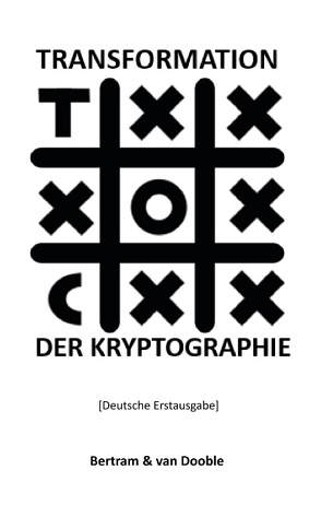 Transformation der Kryptographie von Bertram,  Linda A., Dooble,  Gunther van