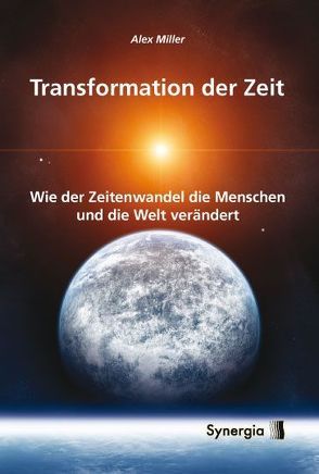 Transformation der Zeit von Miller,  Alex