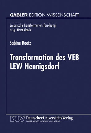 Transformation des VEB LEW Hennigsdorf von Reetz,  Sabine