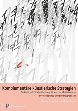 Transformation / Komplementäre künstlerische Strategien von Freygarten,  Sandra, Strunk,  Mirjam