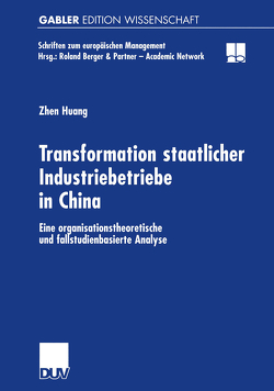 Transformation staatlicher Industriebetriebe in China von Huang,  Zhen