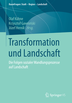 Transformation und Landschaft von Gawroński,  Krzysztof, Hernik,  Józef, Kühne,  Olaf