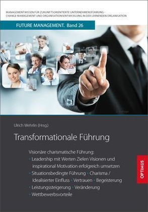 Transformationale Führung von Prof. Dr. Dr. h.c. Wehrlin,  Ulrich