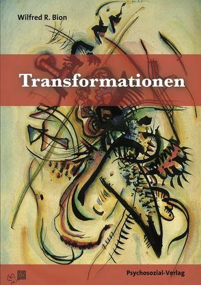 Transformationen von Bion,  Wilfred R., Krejci,  Erika