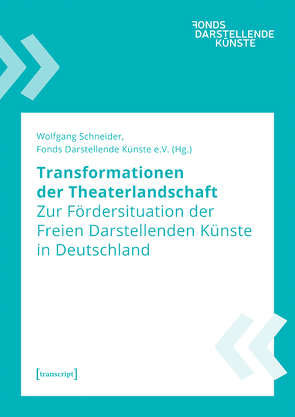 Transformationen der Theaterlandschaft von Schneider,  Wolfgang