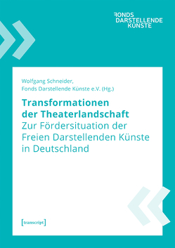 Transformationen der Theaterlandschaft von Schneider,  Wolfgang