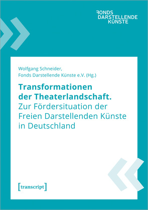 Transformationen der Theaterlandschaft von Schneider,  Wolfgang