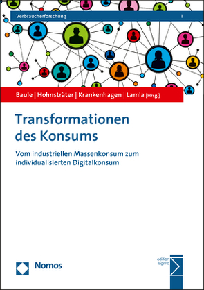 Transformationen des Konsums von Baule,  Bernward, Hohnsträter,  Dirk, Krankenhagen,  Stefan, Lamla,  Jörn