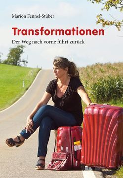 Transformationen von Fennel-Stüber,  Marion