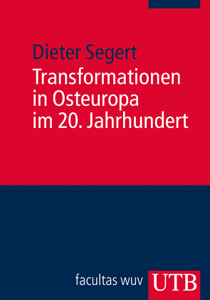 Transformationen in Osteuropa im 20. Jahrhundert von Segert,  Dieter