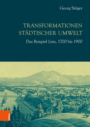 Transformationen städtischer Umwelt von Stöger,  Georg