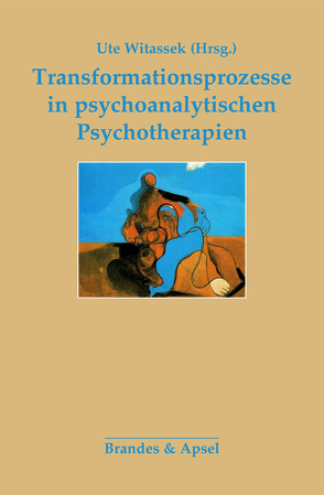 Transformationsprozesse in psychoanalytischen Psychotherapien von Brehm,  Johannes, Köbner-Jäger,  Suse, Kortendieck,  Hans-Dietrich, Kortendieck-Voll,  Gabriele, Krejci,  Erika, Pahlke,  Brigitte, Reiter,  Thomas, Witassek,  Ute