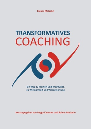 Transformatives Coaching von Kammer,  Peggy, Molzahn,  Rainer