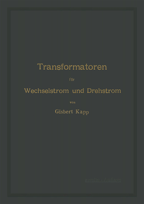 Transformatoren für Wechselstrom und Drehstrom von Kapp,  Gisbert