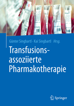 Transfusionsassoziierte Pharmakotherapie von Singbartl,  Günter, Singbartl,  Kai