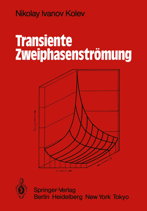 Transiente Zweiphasen-Strömung von Kolev,  Nikolay I.