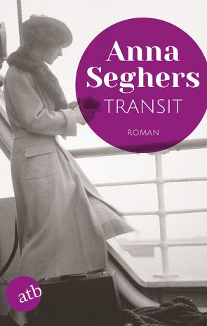 Transit von Seghers,  Anna