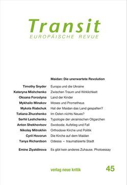 Transit 45 von Michalski,  Krzysztof, Mishchenko,  Kateryna, Riabchuk,  Mykola, Snyder,  Timothy, Zhurzhenko,  Tatiana, Ziyatdinova,  Emine