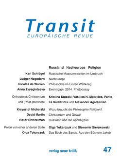 Transit 47. Europäische Revue von Makrides,  Vasilios N., Michalski,  Krzysztof, Nellen,  Klaus, Schlögel,  Karl, Shnirelmann,  Victor